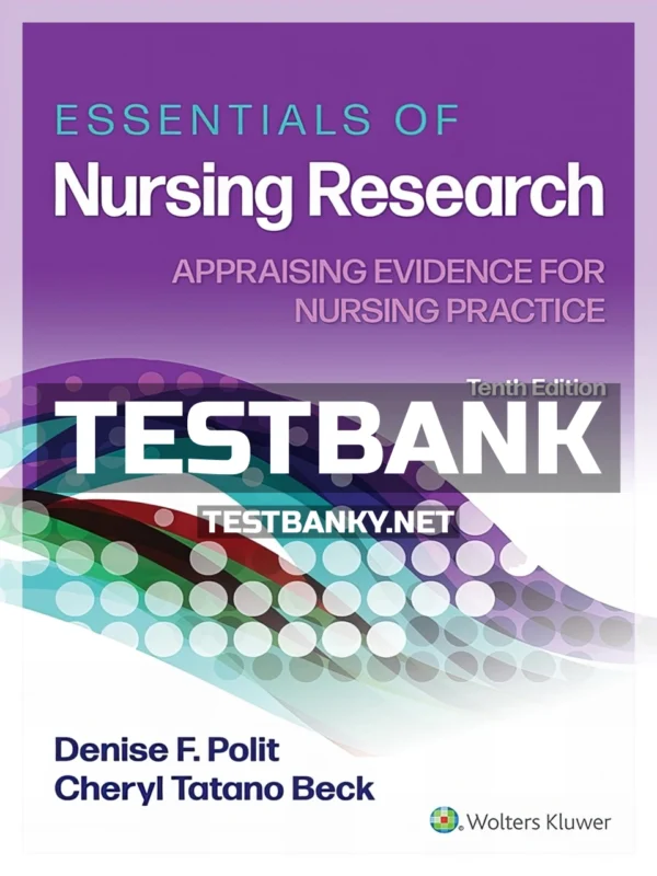 Test Bank for Essentials of Nursing Research 10th Edition Polit ISBN 9781975141851