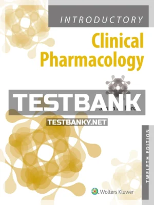 Test Bank for Introductory Clinical Pharmacology 12th Edition Ford ISBN 9781975163730