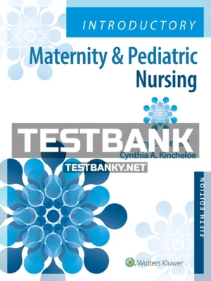 Test Bank for Introductory Maternity and Pediatric Nursing 5th Edition Hatfield ISBN 9781975163785