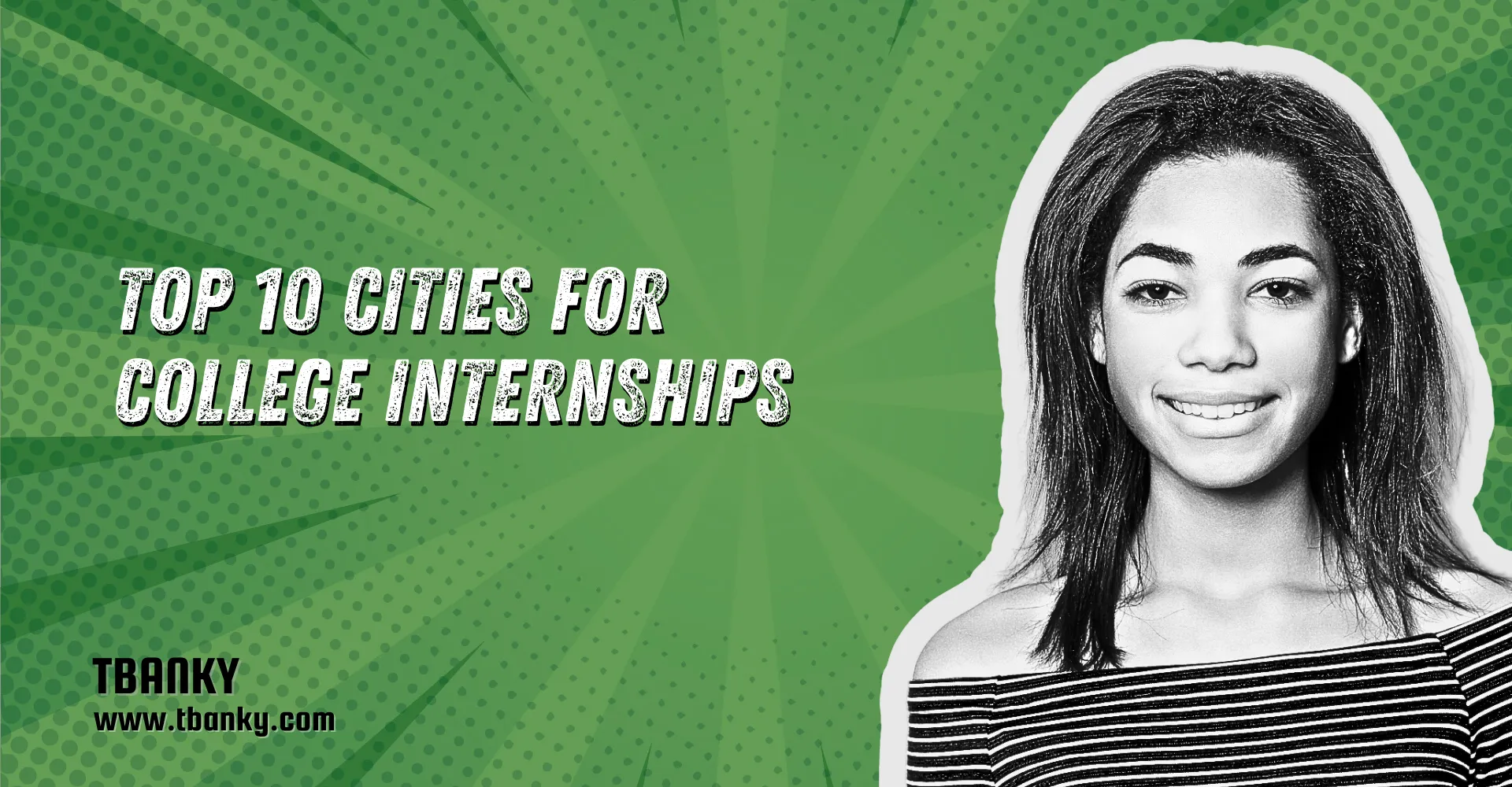 Top 10 Cities for College Internships