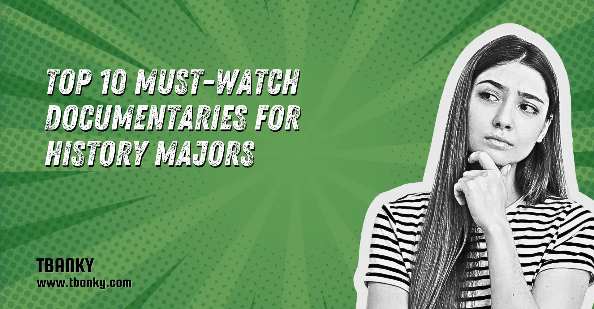 Top 10 Must-Watch Documentaries for History Majors