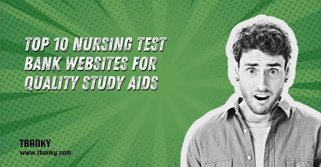 Top 10 Nursing Test Bank Websites for Quality Study Aids