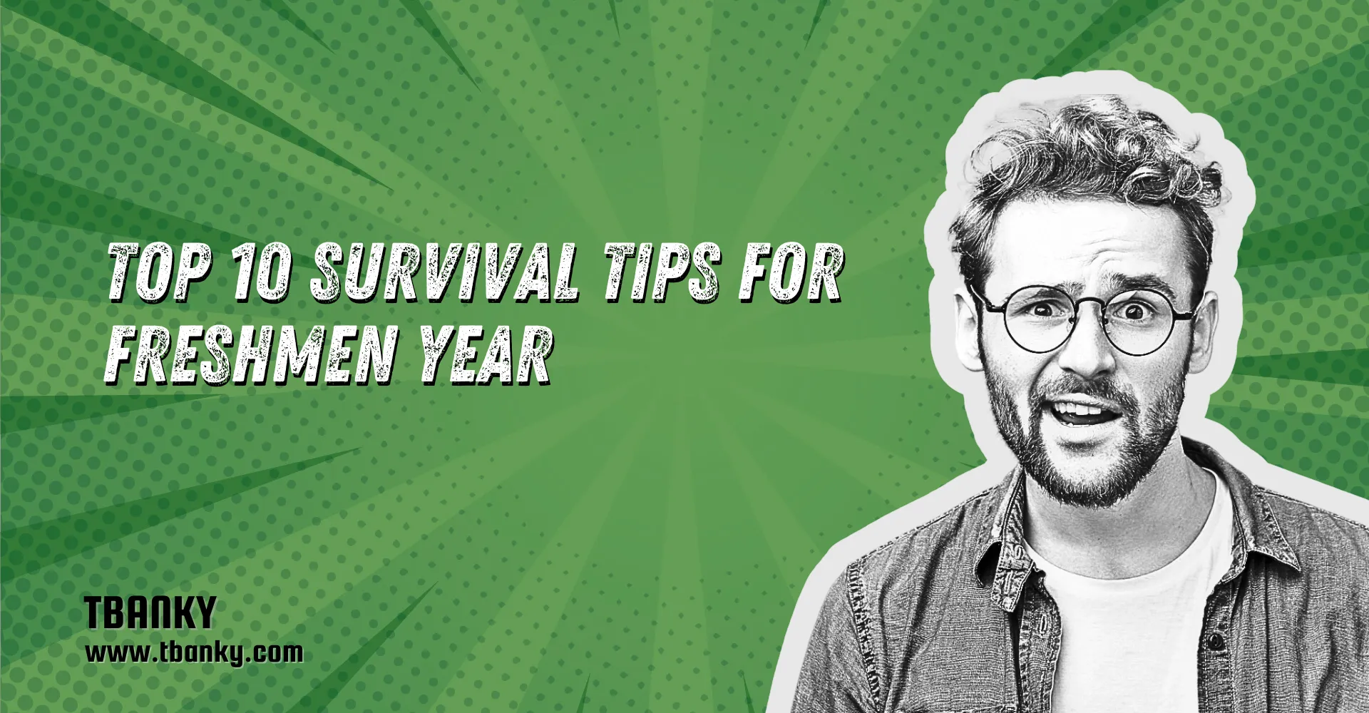 Top 10 Survival Tips for Freshmen Year