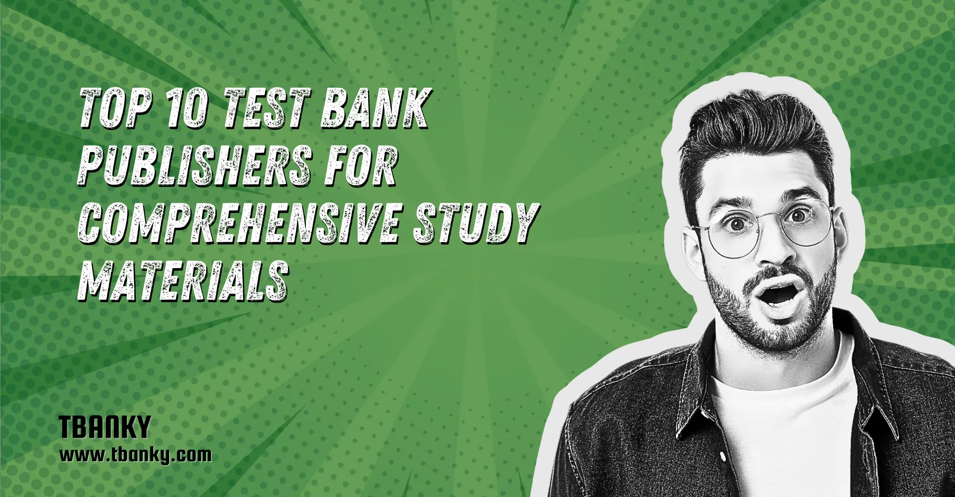 Top 10 Test Bank Publishers for Comprehensive Study Materials