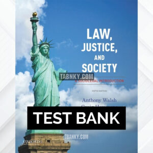 Test Bank for Law Justice and Society A Sociolegal Introduction 5th US Edition by Walsh ISBN 9780190843946