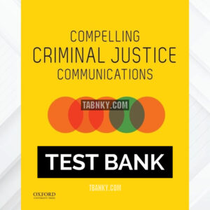 Test Bank for Compelling Criminal Justice Communications 1st US Edition by Van Slyke ISBN 9780190848026