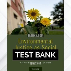 Test Bank for Environmental Justice as Social Work Practice 1st US Edition by Erickson ISBN 9780190871055
