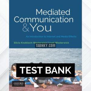 Test Bank for Mediated Communication and You 1st US Edition by Knobloch-Westerwick ISBN 9780190925659
