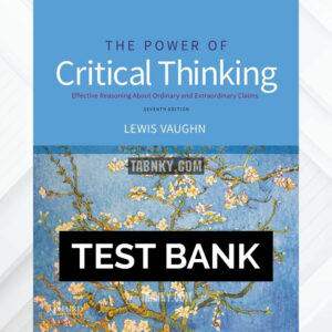 Test Bank for The Power of Critical Thinking 7th US Edition by Vaughn ISBN 9780197605370
