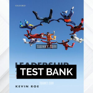 Test Bank for Leadership Practice and Perspectives 3rd US Edition by Roe ISBN 9780198834304