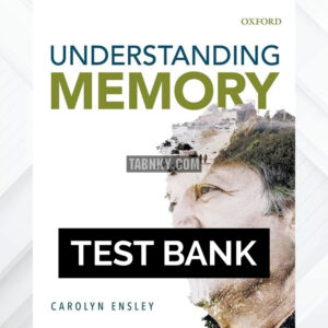 Test Bank for Understanding Memory 1st CA Edition by Ensley ISBN 9780199014989