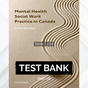 Test Bank for Mental Health Social Work Practice in Canada 3rd CA Edition by Regehr ISBN 9780199037032