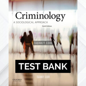 Test Bank for Criminology A Sociological Approach 6th US Edition by Beirne ISBN 9780199334643