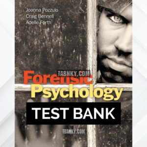 Test Bank for Forensic Psychology 1st US Edition by Pozzulo ISBN 9780205209279