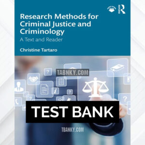 Test Bank for Research Methods for Criminal Justice and Criminology 1st US Edition by Tartaro ISBN 9780367509132