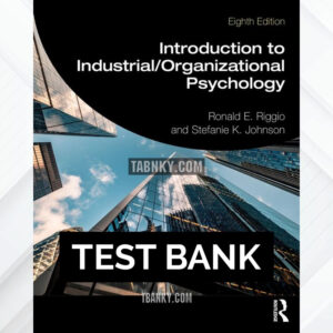 Test Bank for Introduction to Industrial/Organizational Psychology 8th US Edition by Riggio ISBN 9780367699468