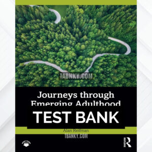 Test Bank for Journeys through Emerging Adulthood 1st US Edition by Reifman ISBN 9780367742041