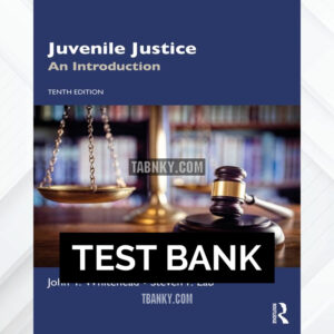 Test Bank for Juvenile Justice 10th US Edition by Whitehead ISBN 9780367763756