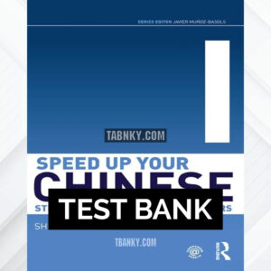 Test Bank for Speed Up Your Chinese 1st US Edition by Robson ISBN 9780415501521