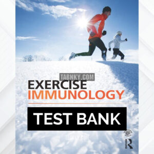 Test Bank for Exercise Immunology 1st US Edition by Author ISBN 9780415507264