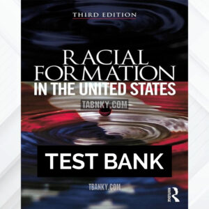 Test Bank for Racial Formation in the United States 3rd US Edition by Omi ISBN 9780415520980
