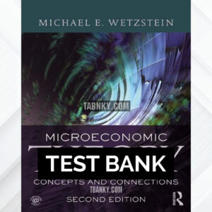 Test Bank for Microeconomic Theory second edition 1st US Edition by Wetzstein ISBN 9780415603690