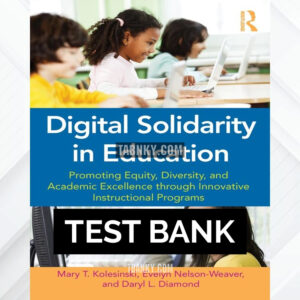 Test Bank for Digital Solidarity in Education 1st US Edition by Kolesinski ISBN 9780415636148