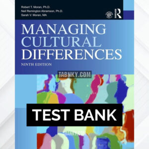 Test Bank for Managing Cultural Differences 9th US Edition by Moran ISBN 9780415717342