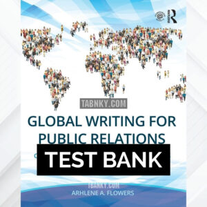 Test Bank for Global Writing for Public Relations 1st US Edition by Flowers ISBN 9780415748834