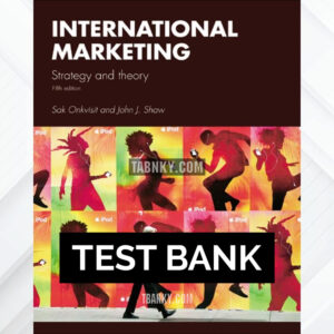 Test Bank for International Marketing 5th US Edition by Onkvisit ISBN 9780415772617
