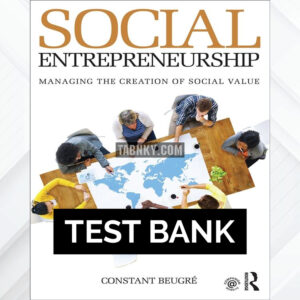 Test Bank for Social Entrepreneurship 1st US Edition by Beugré ISBN 9780415817363