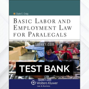 Test Bank for Basic Labor and Employment Law for Paralegals 2nd US Edition by Craig ISBN 9780735507777