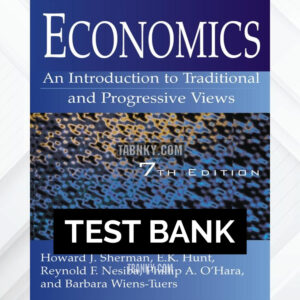 Test Bank for Economics An Introduction to Traditional and Progressive Views 7th US Edition by Sherman ISBN 9780765616685