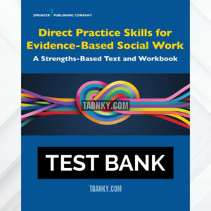 Test Bank for Direct Practice Skills for Evidence-Based Social Work 1st US Edition by Pomeroy ISBN 9780826133625