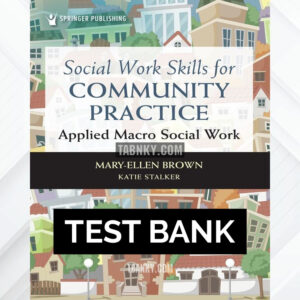 Test Bank for Social Work Skills for Community Practice 2nd US Edition by Brown ISBN 9780826158345