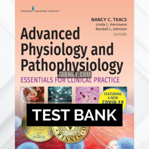 Test Bank for Advanced Physiology and Pathophysiology 1st US Edition by Tkacs ISBN 9780826177070