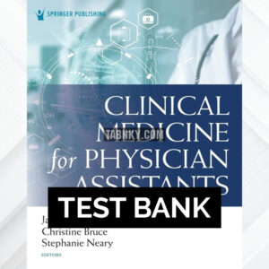 Test Bank for Clinical Medicine for Physician Assistants 1st US Edition by Van Rhee ISBN 9780826182425