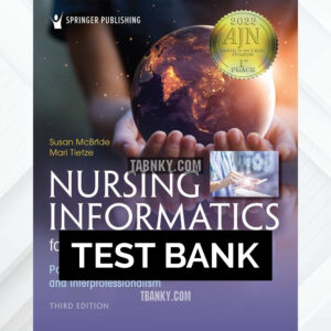 Test Bank for Nursing Informatics for the Advanced Practice Nurse 3rd US Edition by McBride ISBN 9780826185259