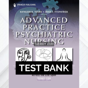 Test Bank for Advanced Practice Psychiatric Nursing 3rd US Edition by Tusaie ISBN 9780826185334