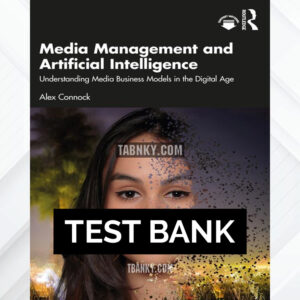 Test Bank for Media Management and Artificial Intelligence 1st US Edition by Connock ISBN 9781032100944
