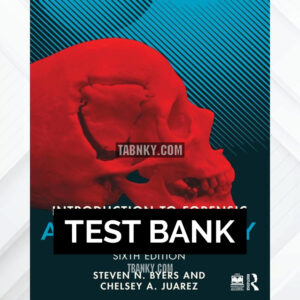 Test Bank for Introduction to Forensic Anthropology 6th US Edition by Byers ISBN 9781032255590