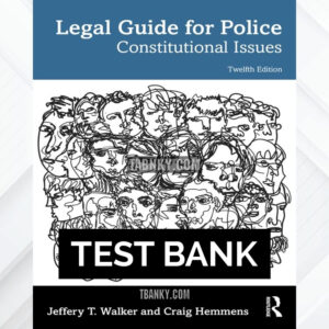 Test Bank for Legal Guide for Police 12th US Edition by Walker ISBN 9781032376271
