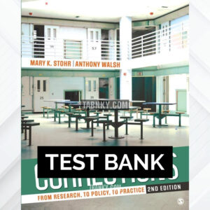 Test Bank for Corrections From Research to Policy to Practice Interactive Edition 2nd US Edition by Stohr ISBN 9781071807323