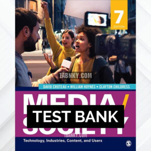 Test Bank for Media/Society Technology Industries Content and Users 7th US Edition by Croteau ISBN 9781071819357