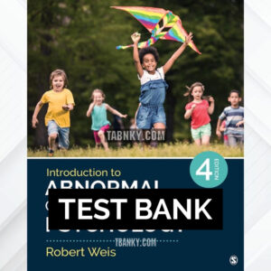 Test Bank for Introduction to Abnormal Child and Adolescent Psychology 4th US Edition by Weis ISBN 9781071840627