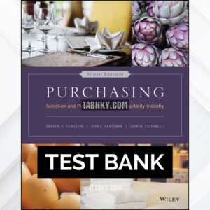 Test Bank for Purchasing Selection and Procurement for the Hospitality Industry 9th US Edition by Feinstein ISBN 9781119148517