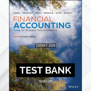 Test Bank for Financial Accounting Tools for Business Decision Making 8th CA Edition by Kimmel ISBN 9781119594543