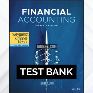 Test Bank for Financial Accounting 11th US Edition by Weygandt ISBN 9781119594611