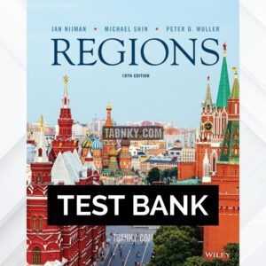 Test Bank for Geography Realms Regions and Concepts 18th US Edition by Nijman ISBN 9781119607328