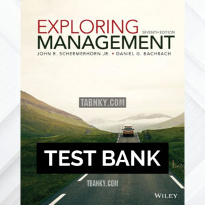Test Bank for Exploring Management 7th US Edition by Schermerhorn ISBN 9781119704188